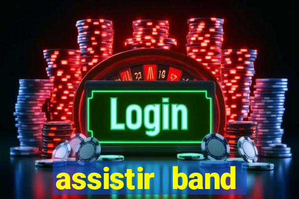 assistir band sports gratis